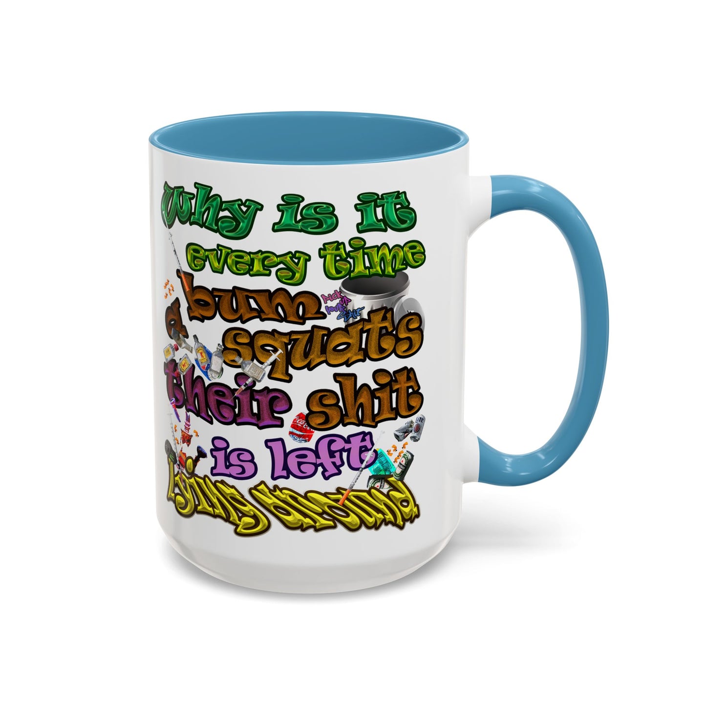 the bum's shit - Accent Mug (white)