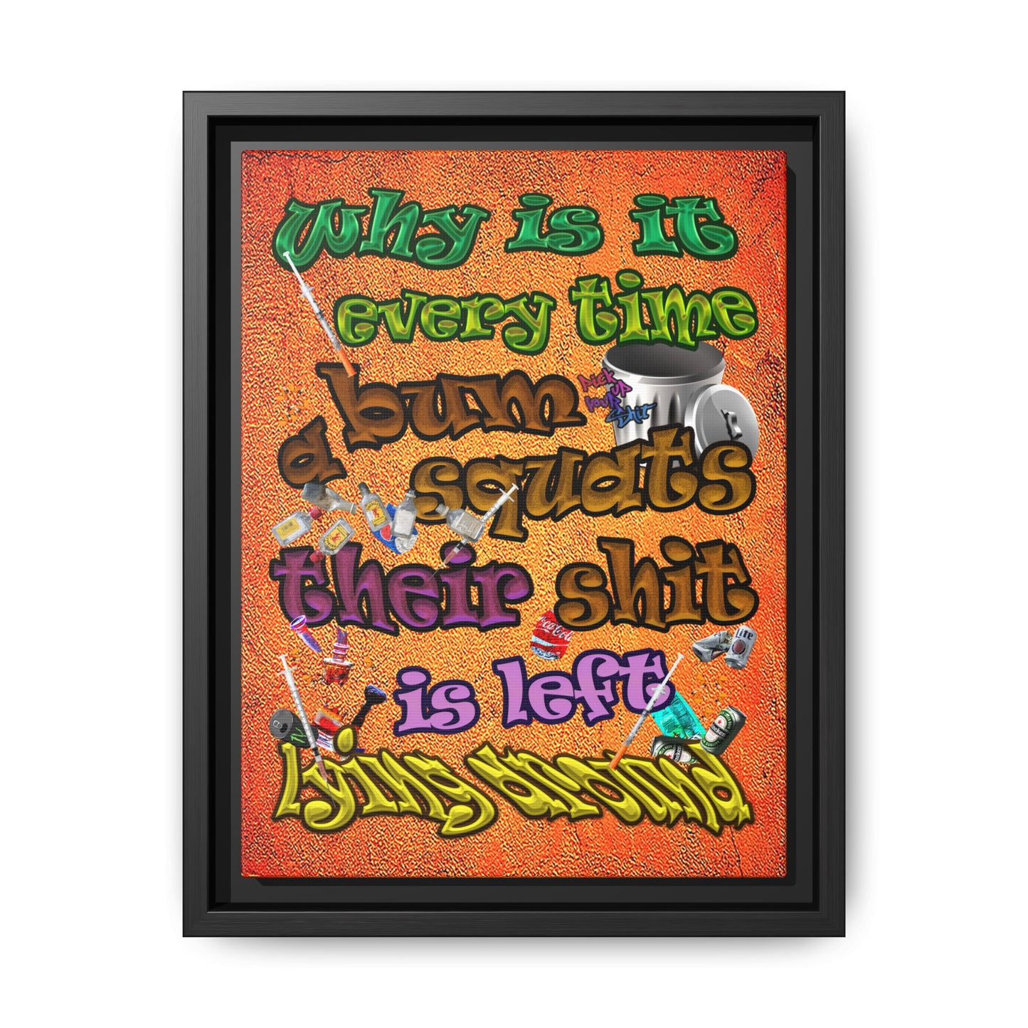 the bum's shit - framed canvas art (burnt orange)