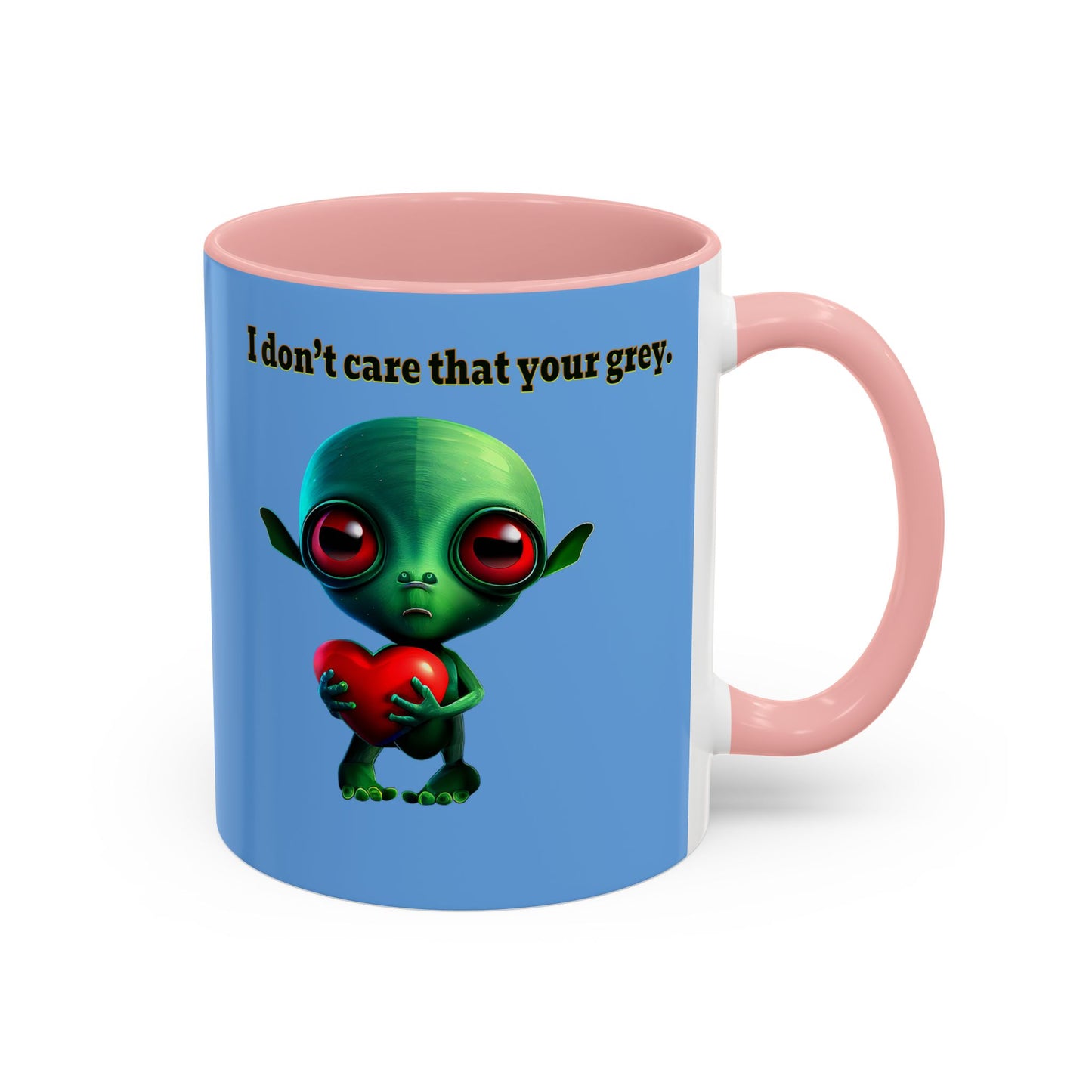 I don't care that your grey - Accent Mug (light blue)