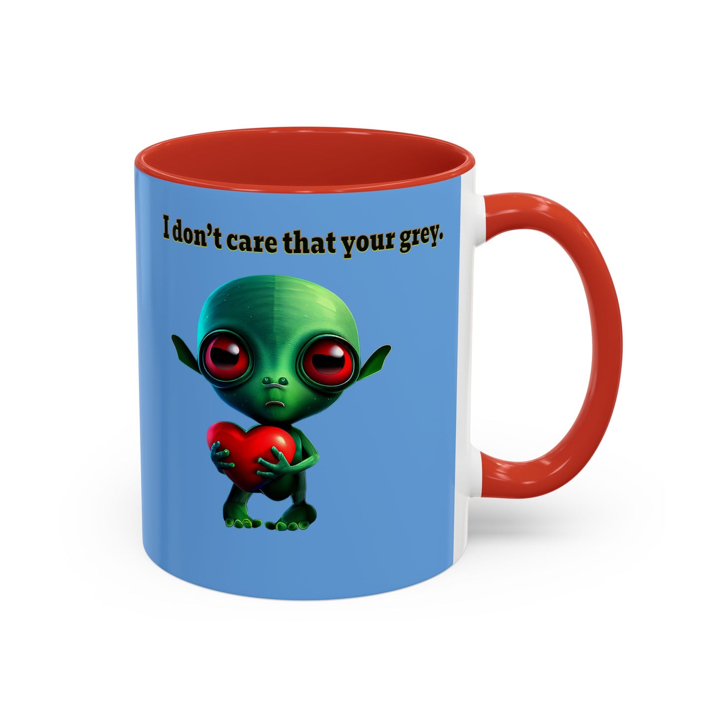 I don't care that your grey - Accent Mug (light blue)
