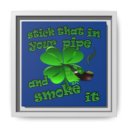 stick that in your pipe and smoke it - framed canvas art (dark blue)