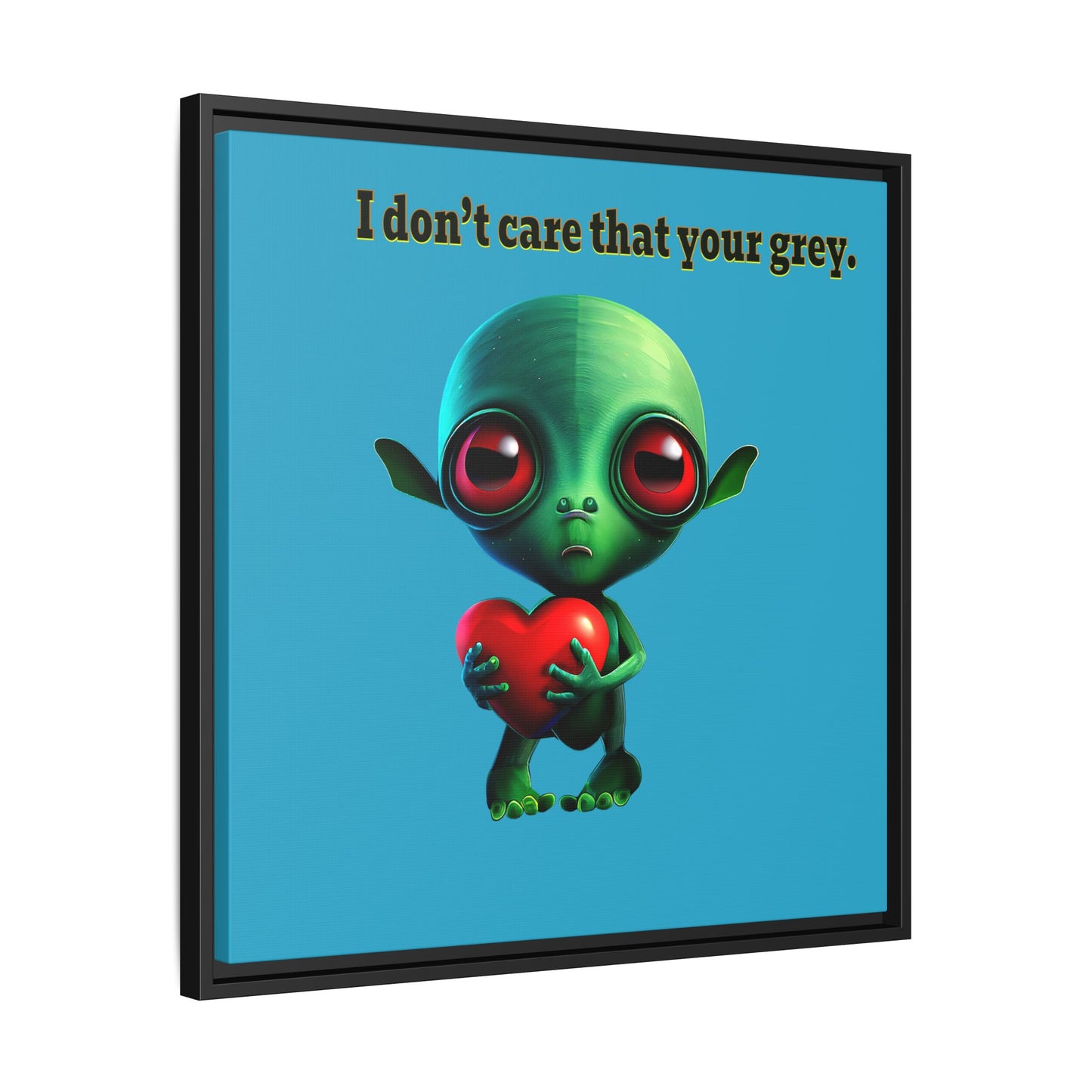 I don't care that your grey - framed canvas art (turquoise)