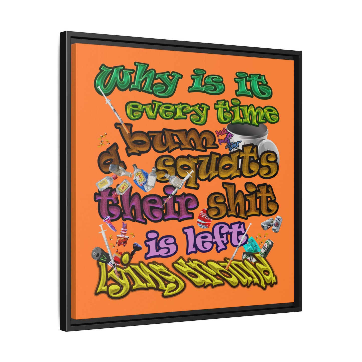 the bum's shit - framed canvas art (crusta)