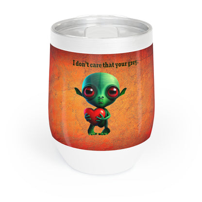 I don't care that your grey - Chill Wine Tumbler (burnt orange)