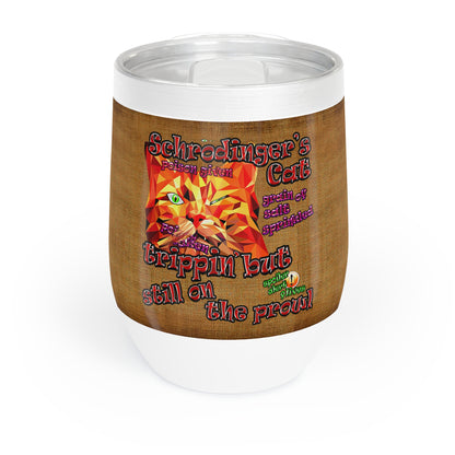 schrodinger's cat - Chill Wine Tumbler (brown papyrus)