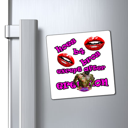hoes b4 bros - Magnets - (white)