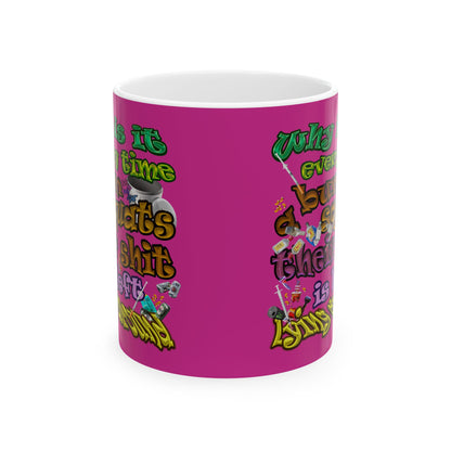 the bum's shit - White Mug (pink)