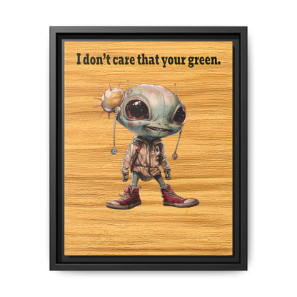 I don't care that your green - framed canvas art (butterscotch wood finish)