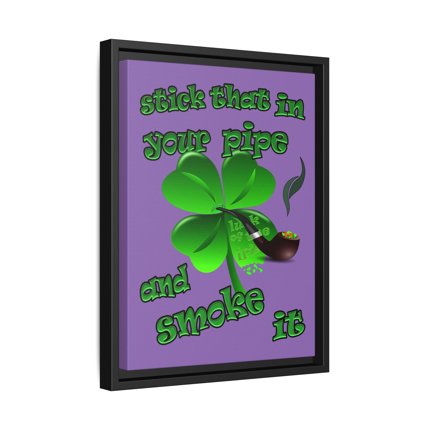stick that in your pipe and smoke it - framed canvas art (light purple)