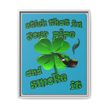 stick that in your pipe and smoke it - framed canvas art (turquoise)