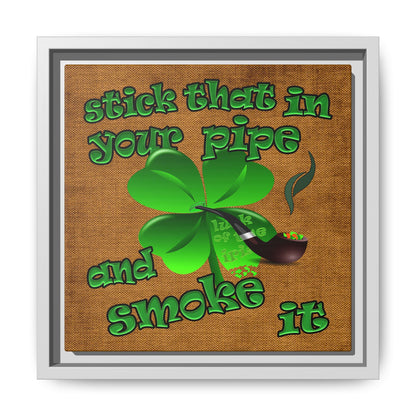 stick that in your pipe and smoke it - framed canvas art (brown papyrus)