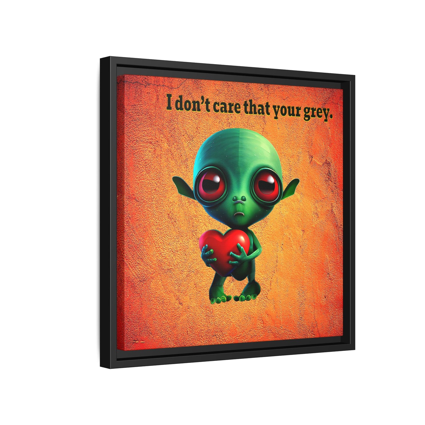 I don't care that your grey - framed canvas art (burnt orange)