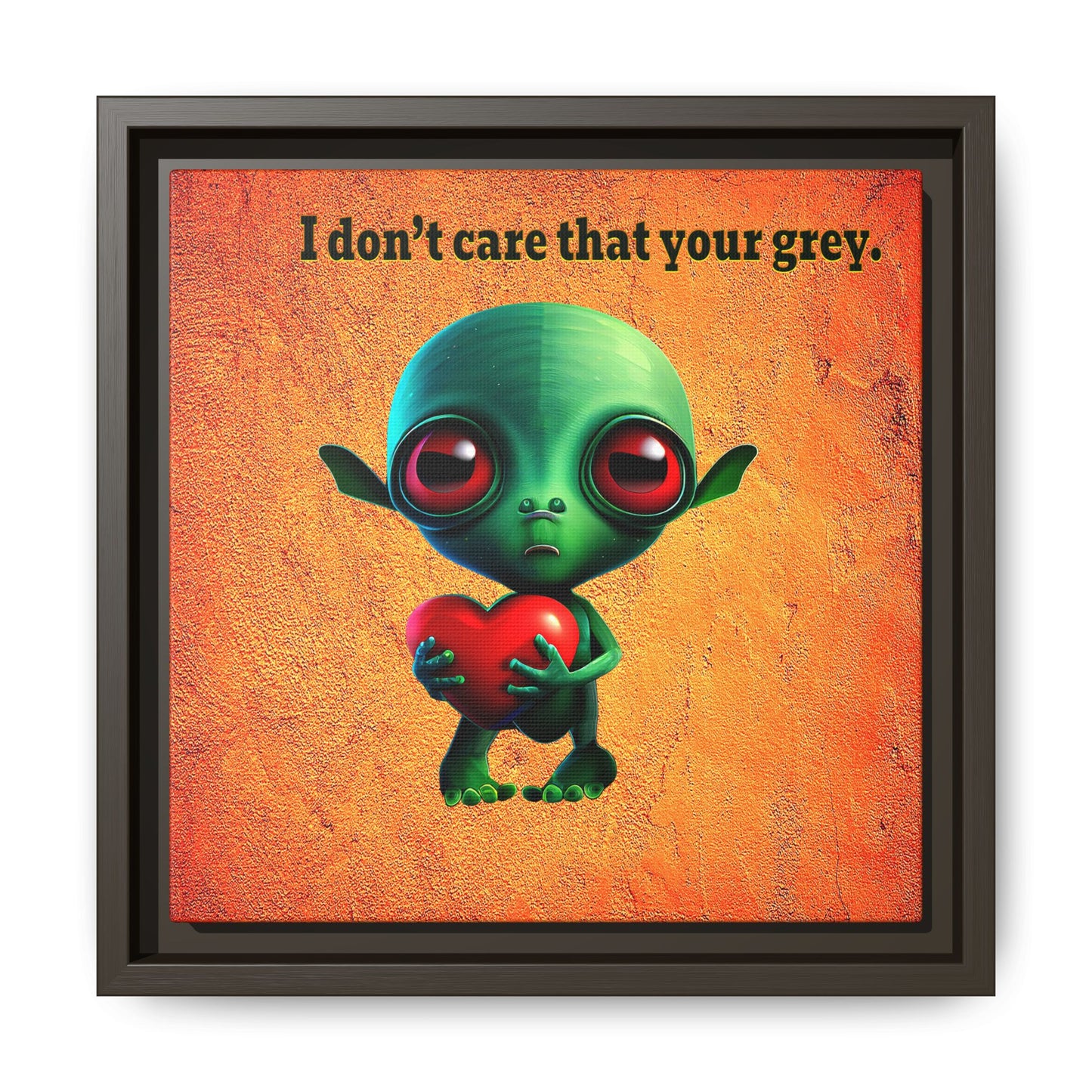 I don't care that your grey - framed canvas art (burnt orange)
