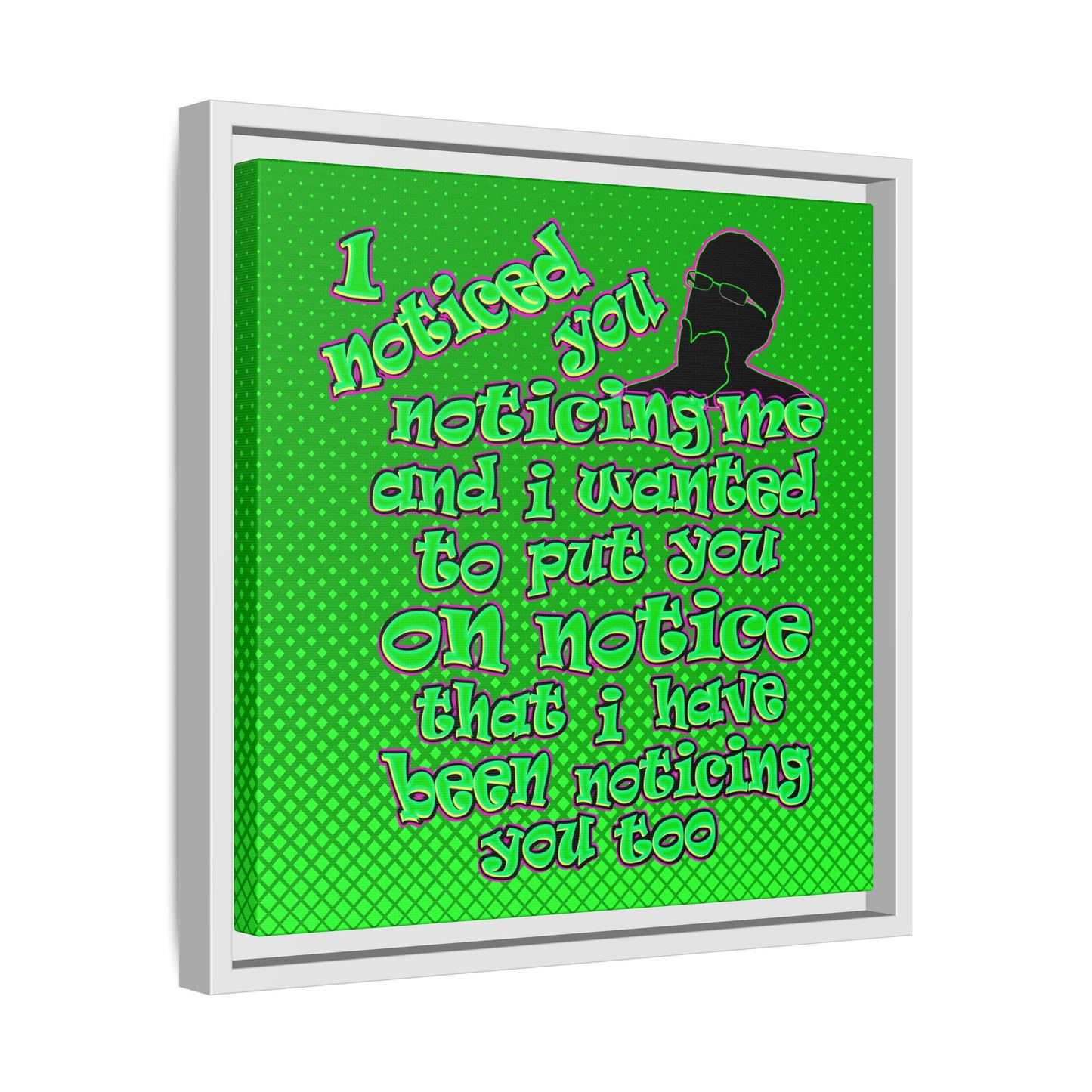 noticed you noticing - framed canvas art (logo green)