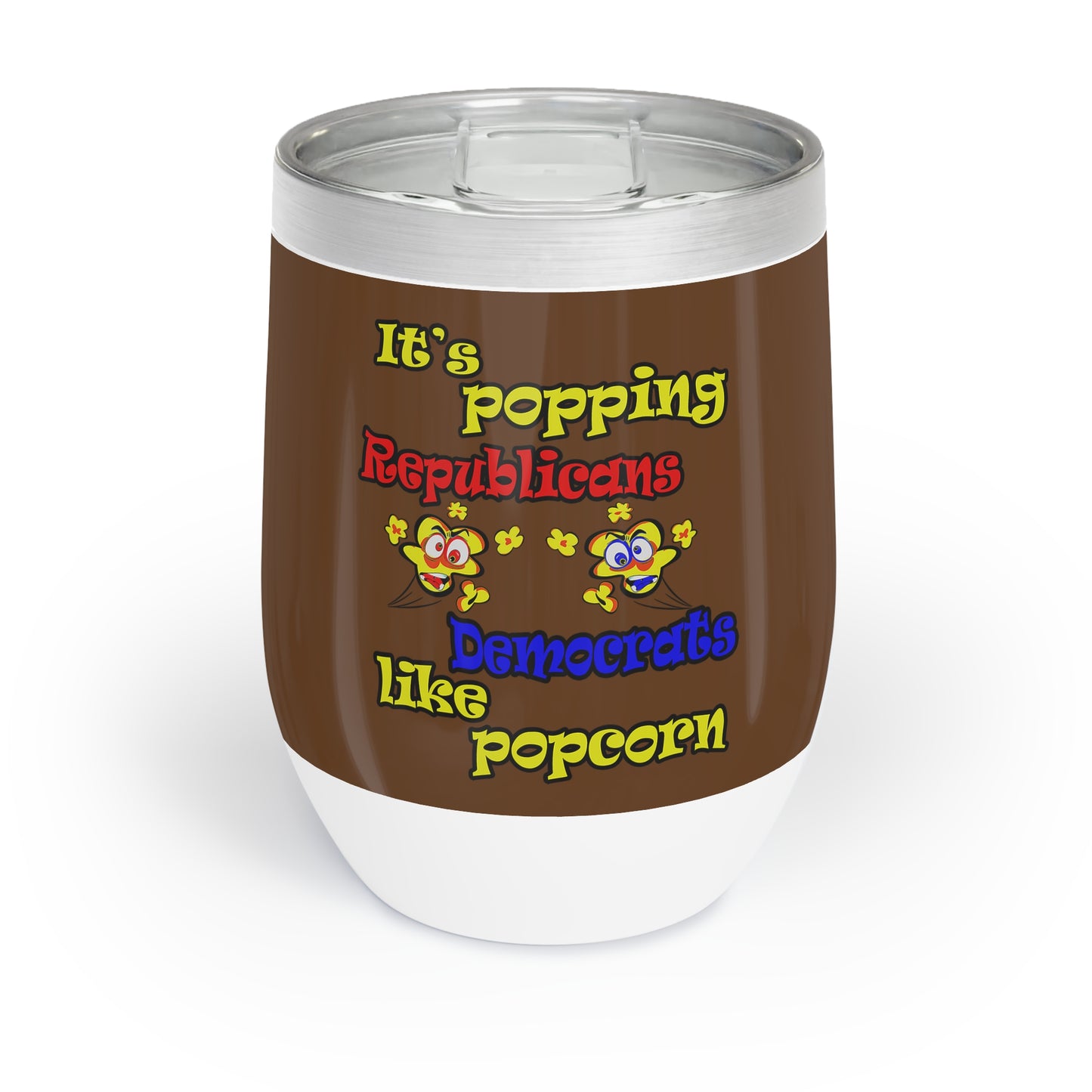 popping like popcorn - Chill Wine Tumbler (brown)