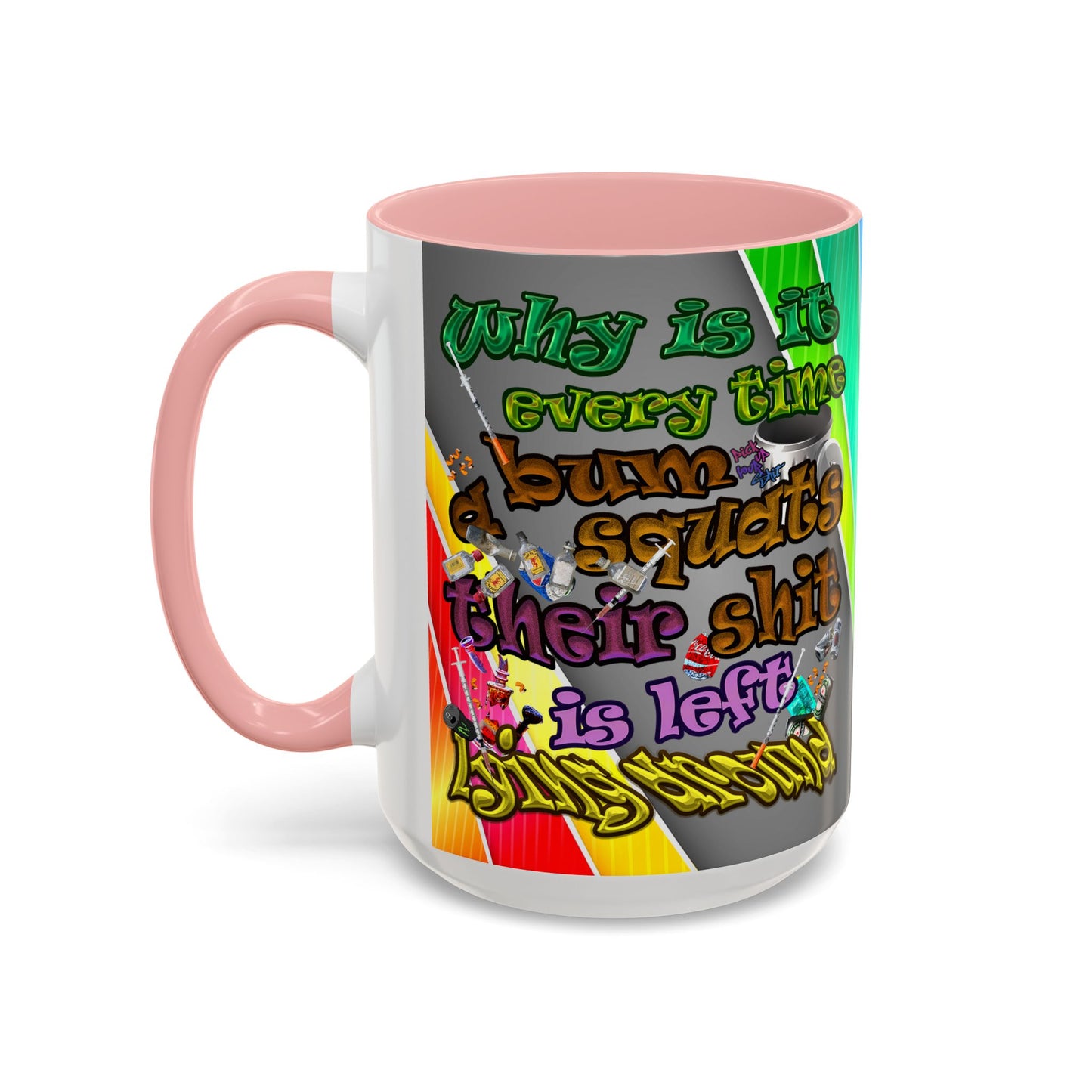 the bum's shit - Accent Mug (rainbow split)