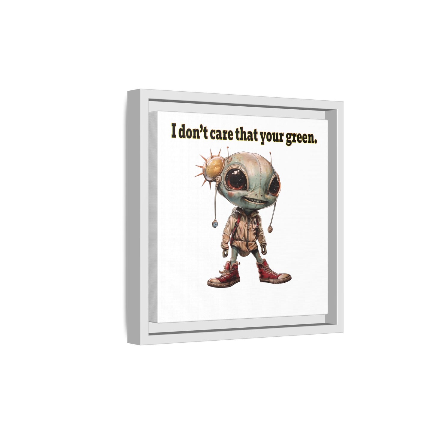 I don't care that your green - framed canvas art