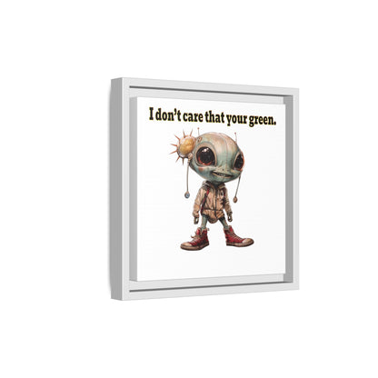 I don't care that your green - framed canvas art