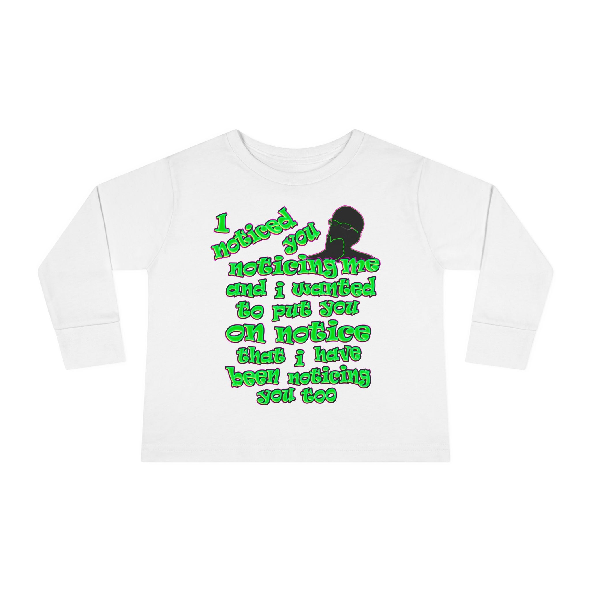 noticed you noticing - Toddler Long Sleeve Tee