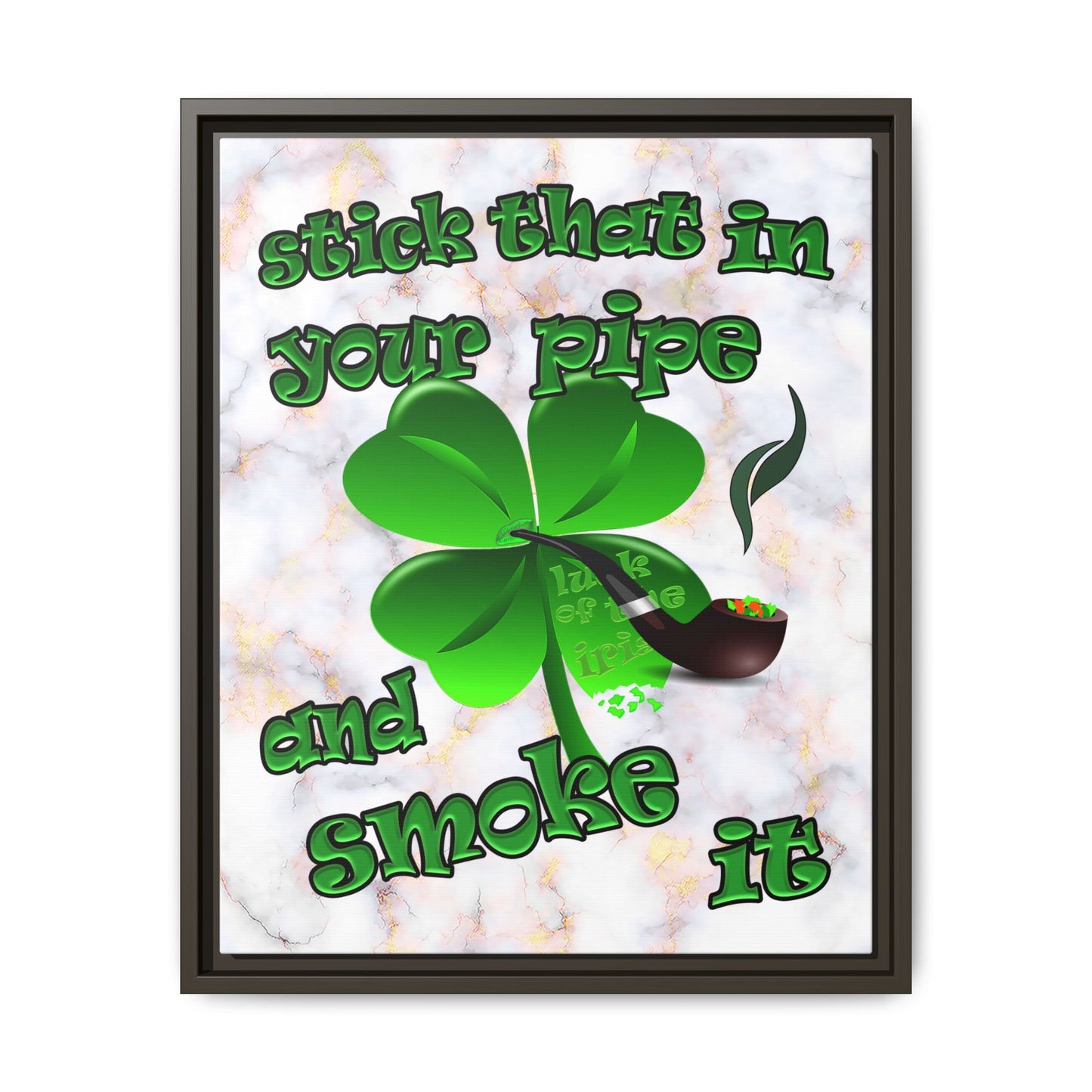 stick that in your pipe and smoke it - framed canvas art (white marble)