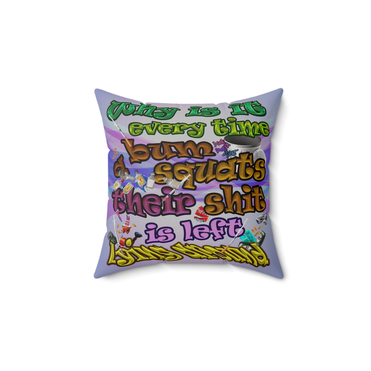 the bum's shit - Spun Polyester Square Pillow - (light blue-pink wave)