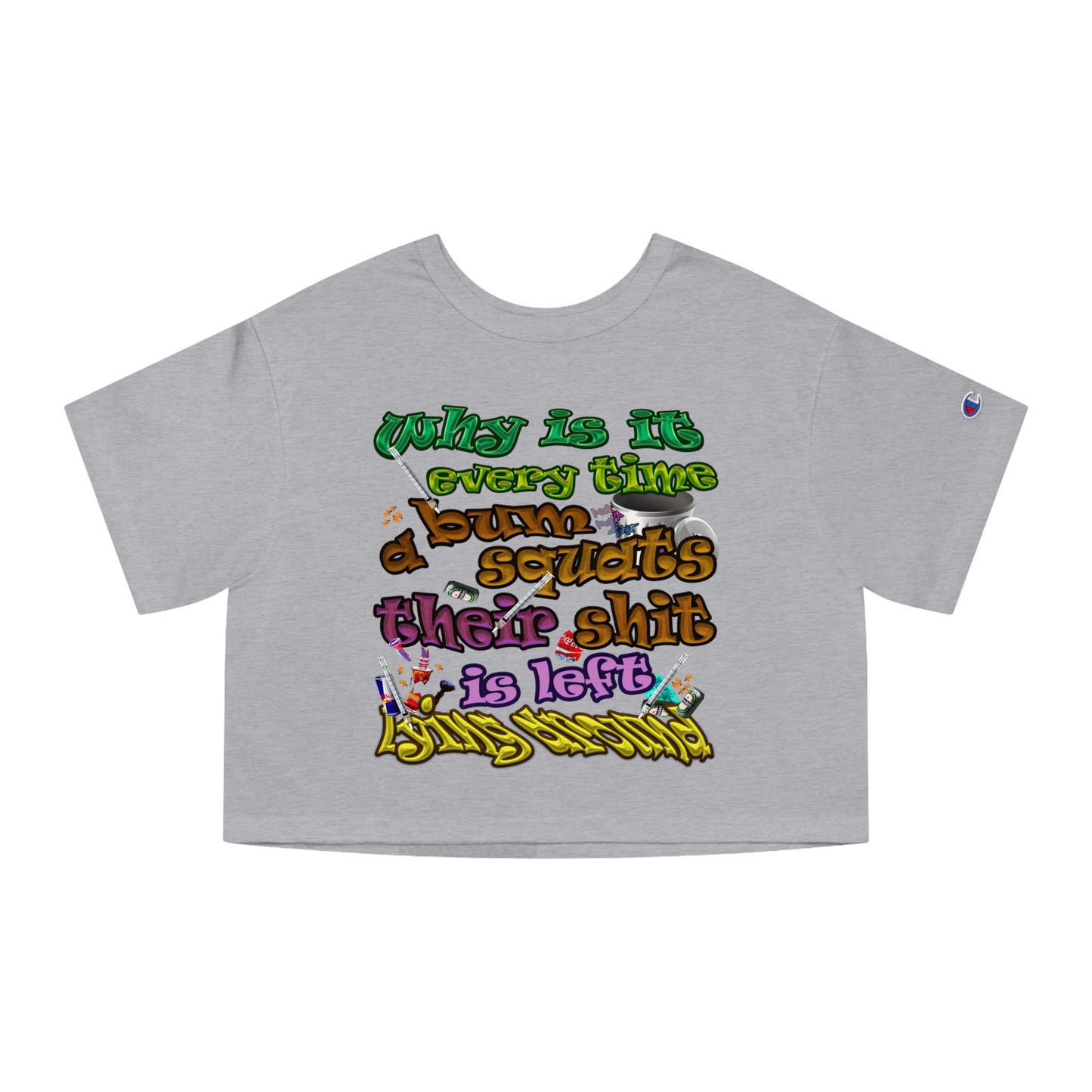 the bum's shit - Champion Women's Heritage Cropped T-Shirt