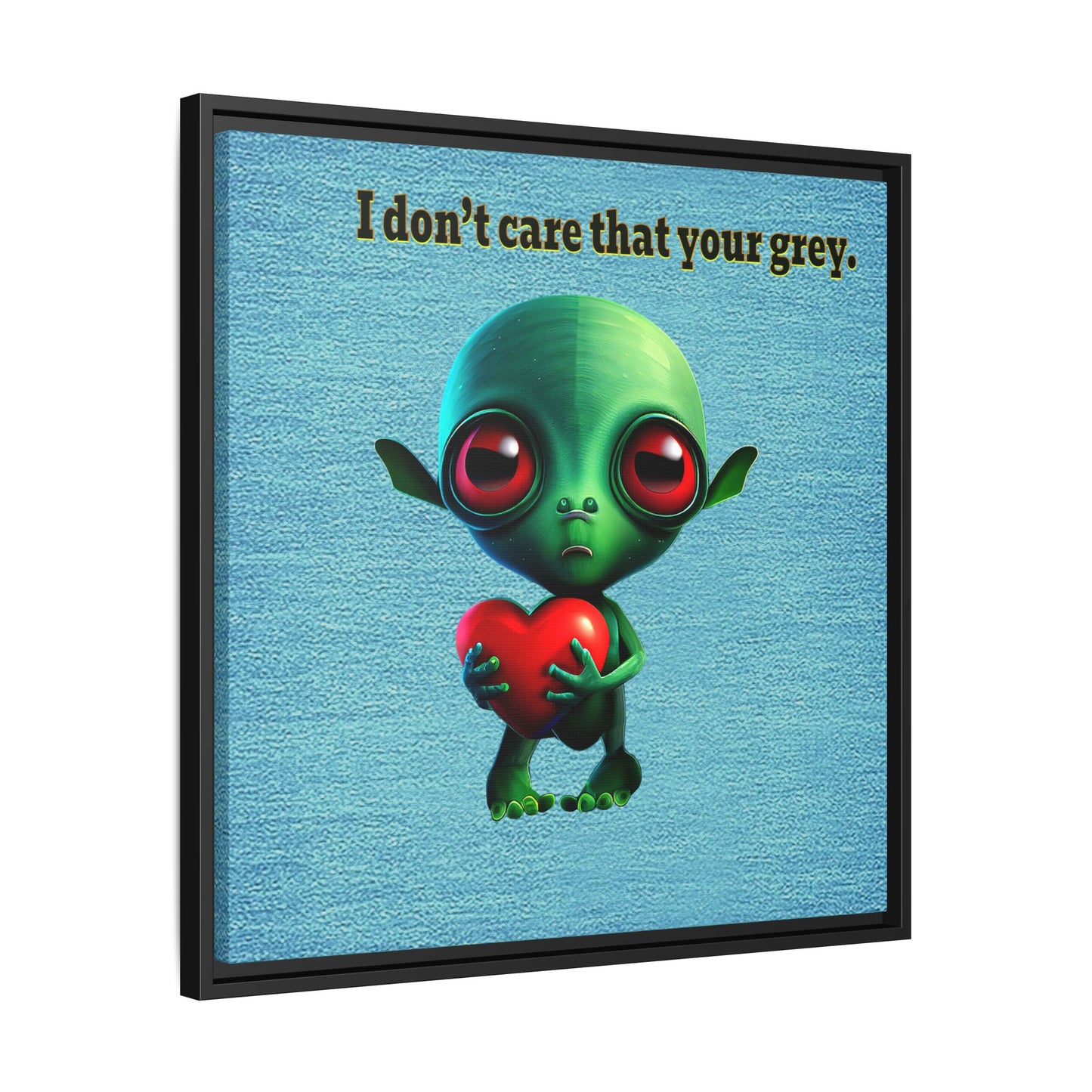 I don't care that your grey - framed canvas art (faded blue)
