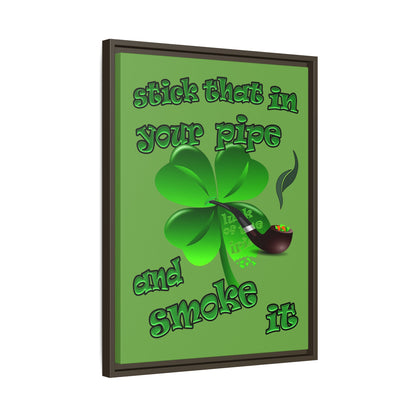 stick that in your pipe and smoke it - framed canvas art (green)
