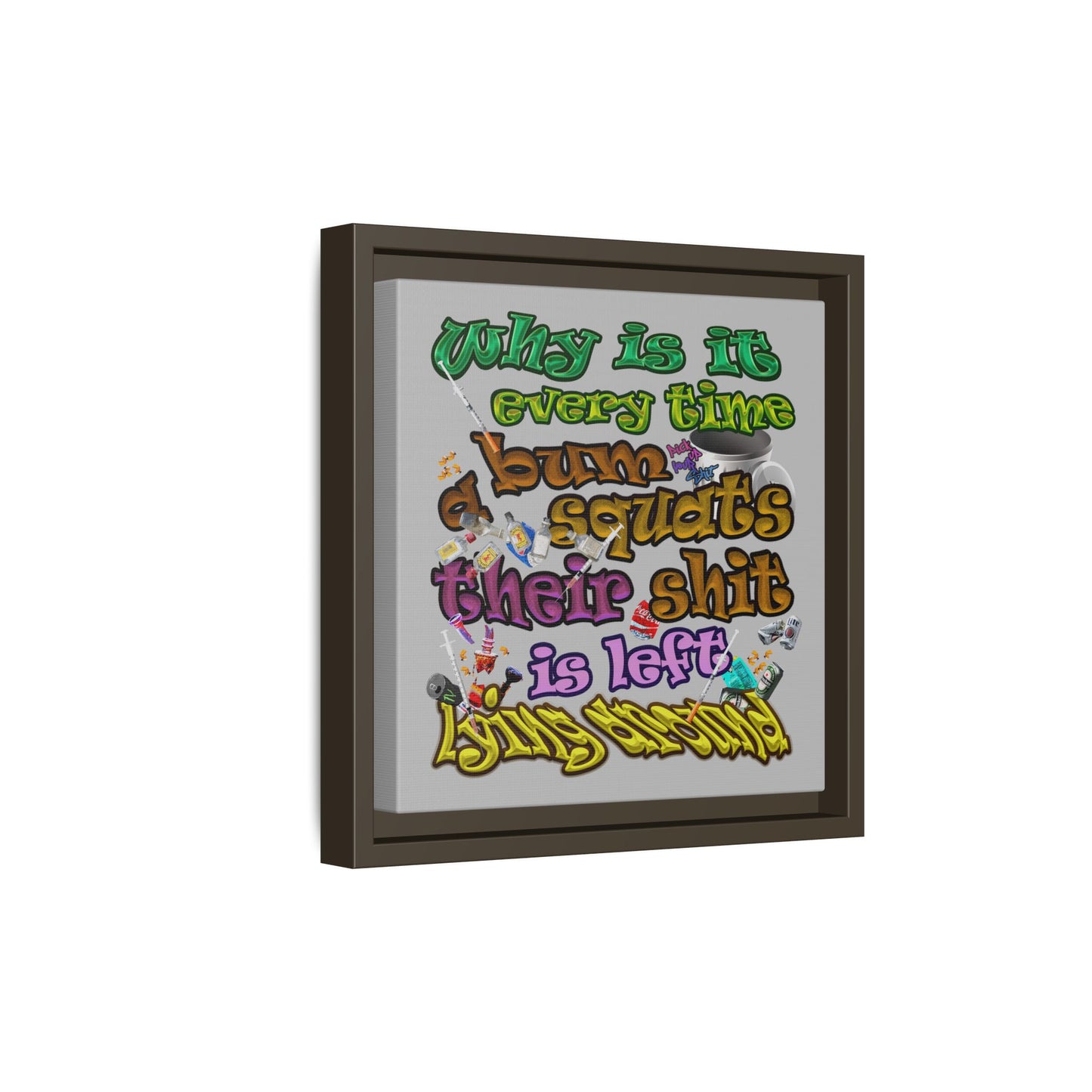 the bum's shit - framed canvas art (light grey)