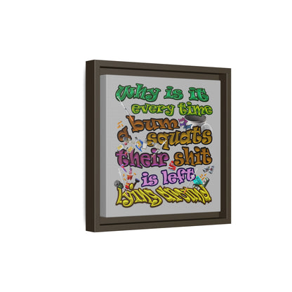 the bum's shit - framed canvas art (light grey)