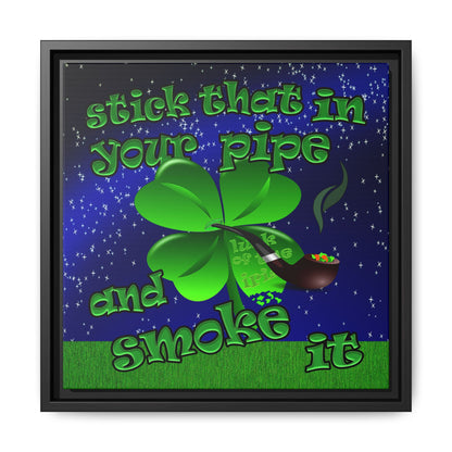 stick that in your pipe and smoke it - framed canvas art ('snoops' background)