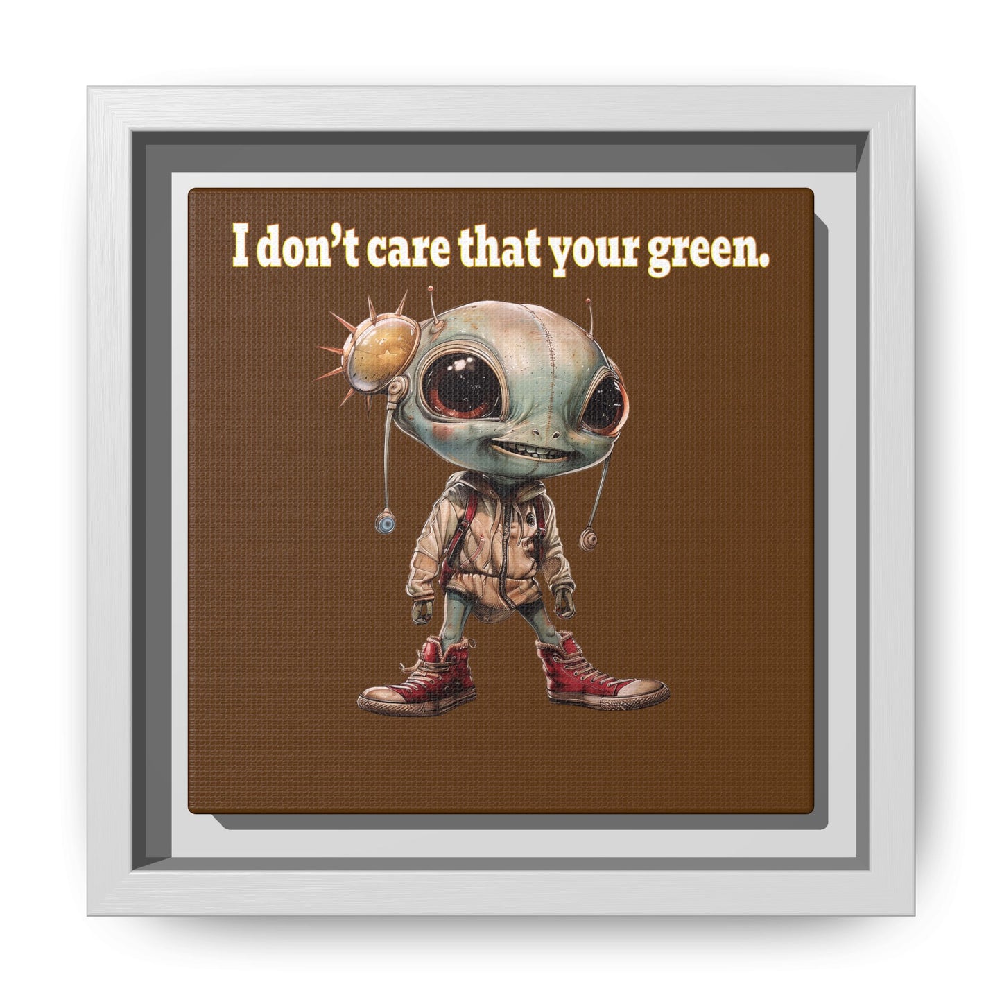 I don't care that your green - framed canvas art (brown)