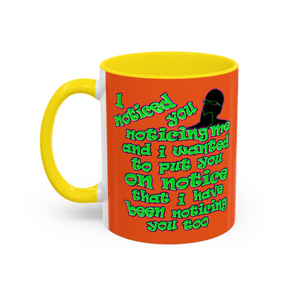 noticed you noticing - Accent Mug (orange)