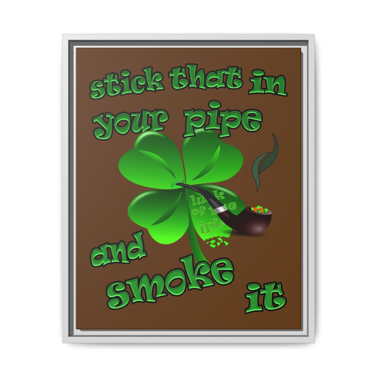 stick that in your pipe and smoke it - framed canvas art (brown)