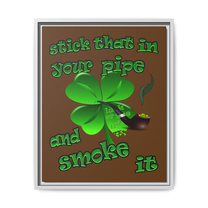 stick that in your pipe and smoke it - framed canvas art (brown)