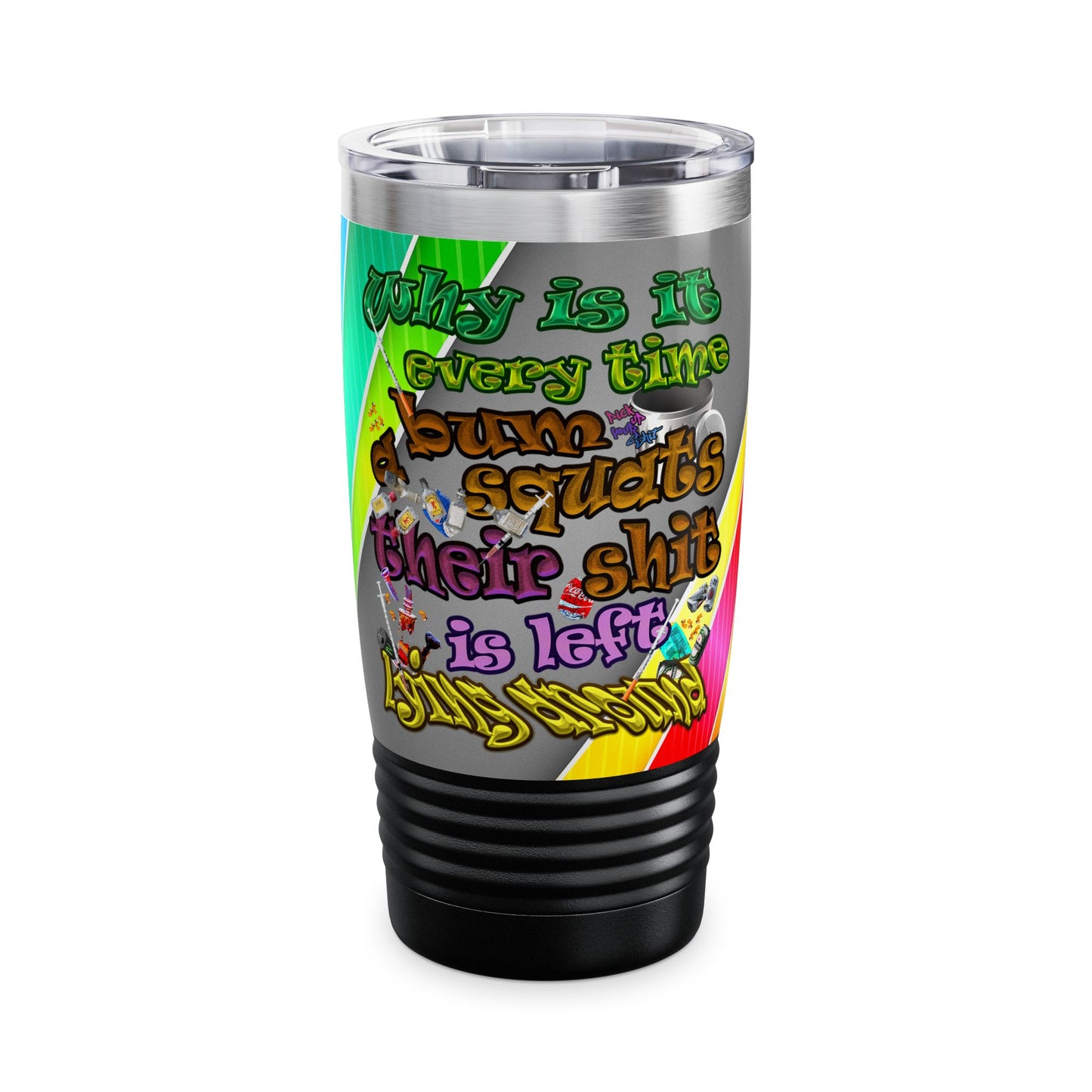 the bum's shit - Ringneck Tumbler, 20oz (rainbow split)