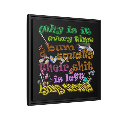 the bum's shit - framed canvas art (black)