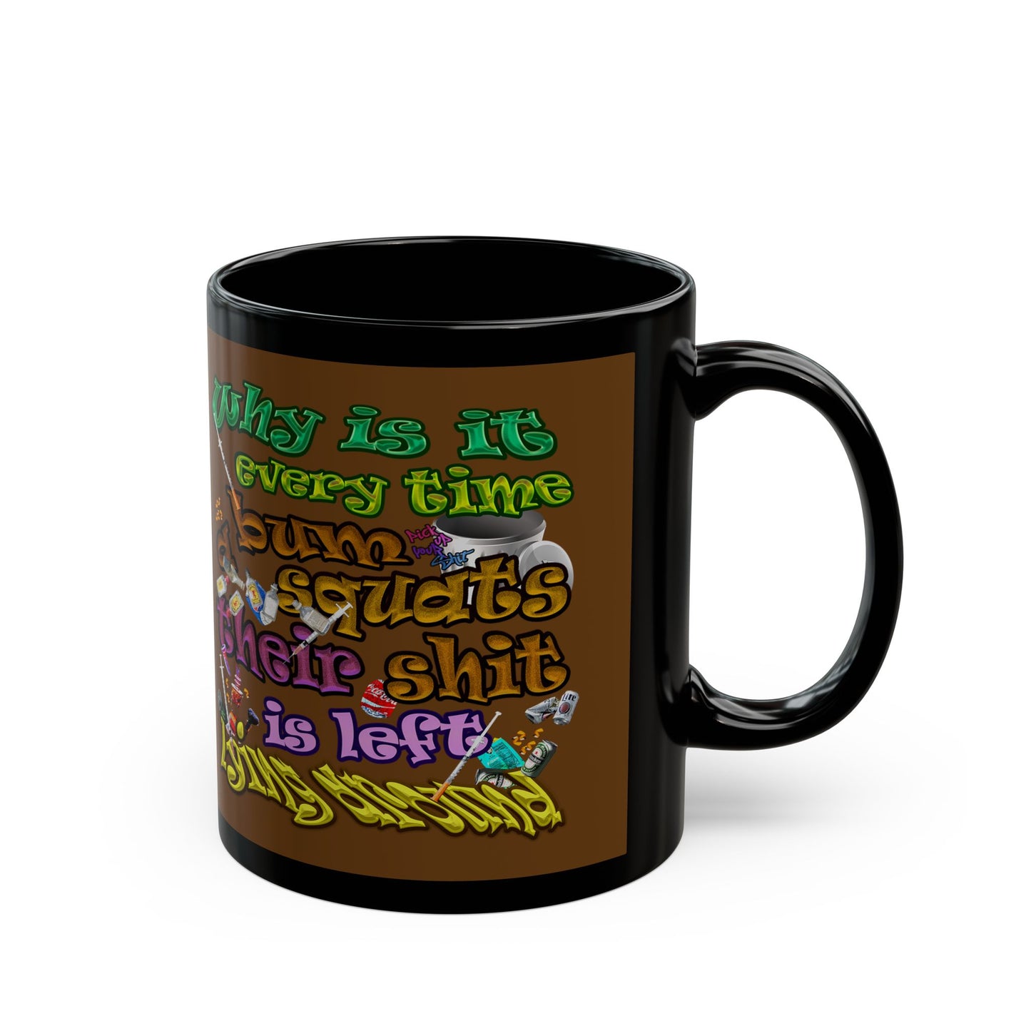 the bum's shit - Black Mug (brown)