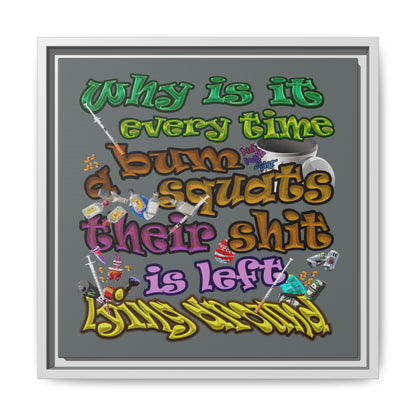 the bum's shit - framed canvas art (dark grey)