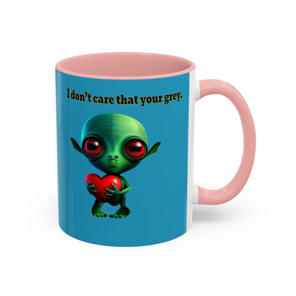 I don't care that your grey - Accent Mug (turquoise)