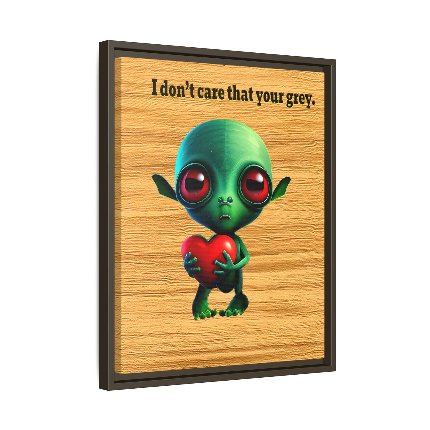 I don't care that your grey - framed canvas art (butterscotch wood finish)