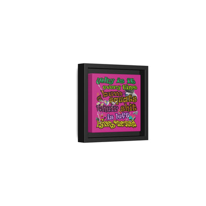 the bum's shit - framed canvas art (pink)