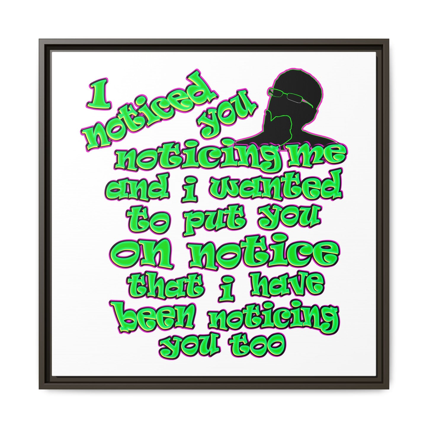 noticed you noticing - framed canvas art (white)
