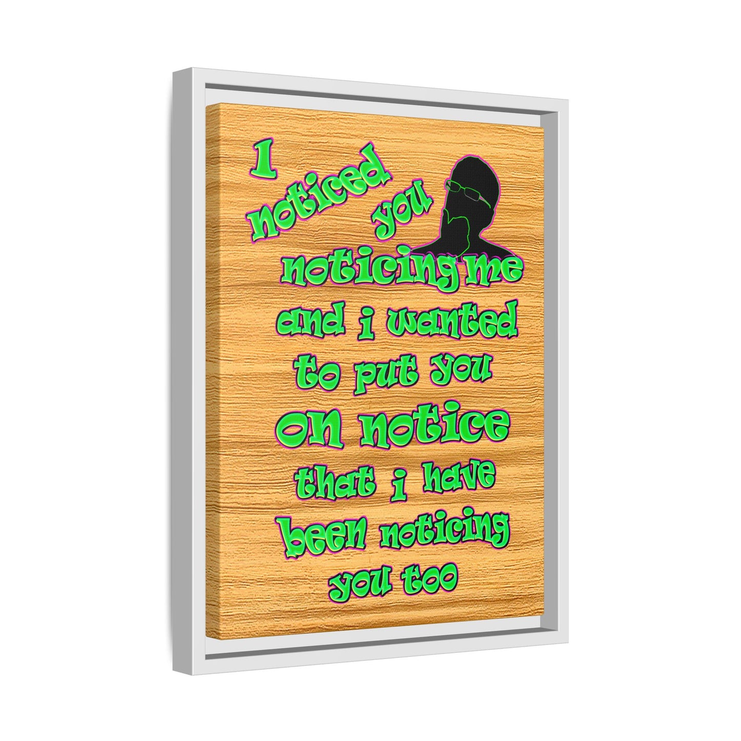 noticed you noticing - framed canvas art (butterscotch wood finish)