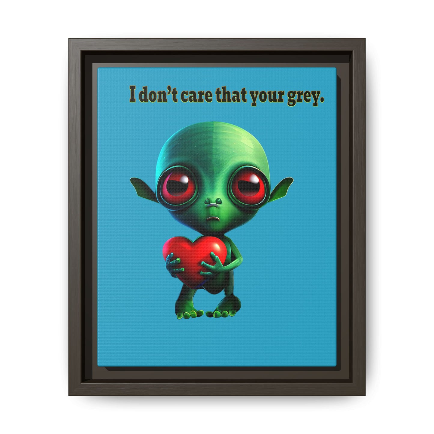 I don't care that your grey - framed canvas art (turquoise)
