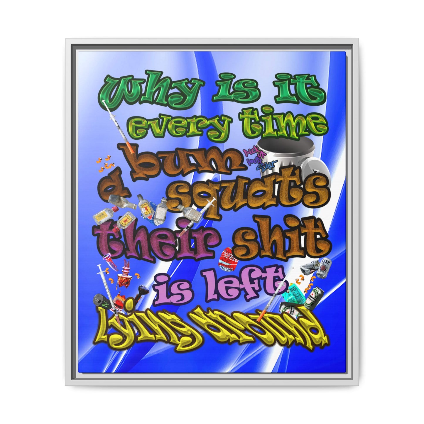the bum's shit - framed canvas art (blue-white wave)