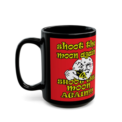 shoot the moon again - Black Mug (red)
