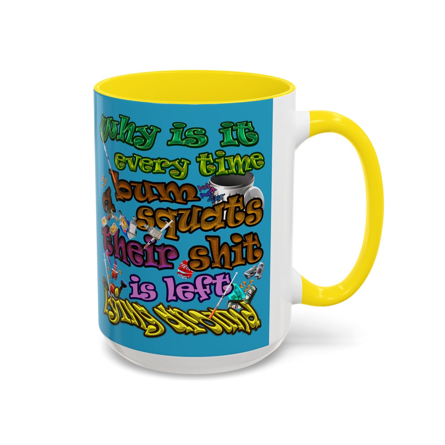 the bum's shit - Accent Mug (turquoise)
