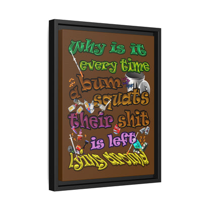 the bum's shit - framed canvas art (brown)