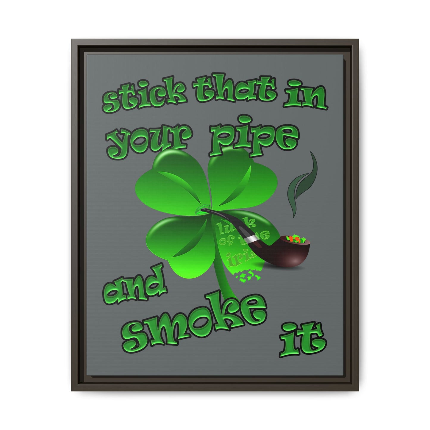 stick that in your pipe and smoke it - framed canvas art (dark grey)